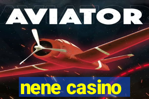 nene casino